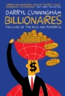 Image for Billionaires  : the lives of the rice and powerful