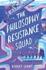 Image for The Philosophy Resistance Squad