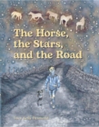 Image for The Horse, the Stars and the Road
