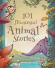 Image for 101 Illustrated Animal Stories