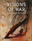 Image for Visions of war  : art of the Imperial War Museums