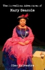 Image for Marvellous Adventures of Mary Seacole