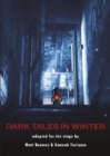 Image for Dark Tales in Winter : adapted for the stage