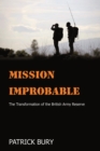 Image for Mission improbable: the transformation of the British Army Reserve