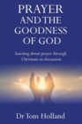 Image for Prayer and the Goodness of God