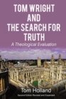 Image for Tom Wright and the Search for Truth : A Theological Evaluation