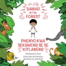 Image for Samad in the Forest: English - Setswana Bilingual Edition