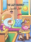 Image for The Lazy Marmot: English-Arabic