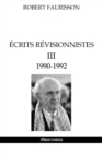 Image for Ecrits revisionnistes III - 1990-1992