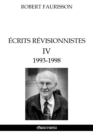 Image for Ecrits revisionnistes IV - 1993 -1998