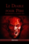 Image for Le diable pour p?re : Introduction ? la question juive