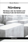 Image for Nurnberg : oder das Gelobte Land und Nurnberg II oder die falschmunzer