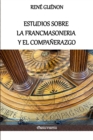 Image for Estudios sobre la Francmasoneria y el Companerazgo