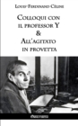 Image for Colloqui con il professor Y &amp; All&#39;agitato in provetta