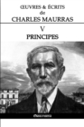 Image for OEuvres et Ecrits de Charles Maurras V : Principes