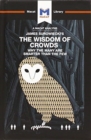 Image for James Surowiecki&#39;s The wisdom of crowds  : why the many are smarter than the few