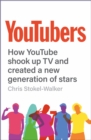 Image for YouTubers: how YouTube shook up TV and created a new generation of stars