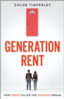 Image for Generation Rent: How Greed Killed the Housing Dream