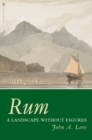 Image for Rum  : a landscape without figures