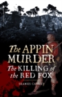 Image for The Appin murder  : the killing of the Red Fox