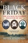 Image for Black Friday  : the Eyemouth fishing disaster of 1881
