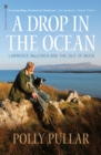 Image for A drop in the ocean  : Lawrence MacEwen and the Isle of Muck