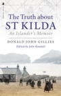 Image for The truth about St Kilda  : an islander&#39;s memoir