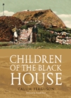 Image for Children of the black-house