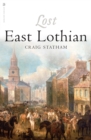 Image for Lost East Lothian