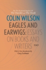 Image for Eagle and earwig  : essays on books and writers