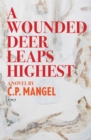 Image for A Wounded Deer Leaps The Highest