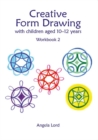 Image for Creative form drawing  : with children aged 10-12 yearsWorkbook 2