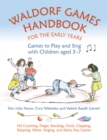 Image for Waldorf games handbook for the early years  : games to play &amp; sing with children aged 3 to 7