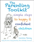 Image for The Parenting Toolkit: Simple Steps to Happy and Confident Children