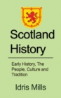 Image for Scotland History : Early History, The People, Culture and Tradition