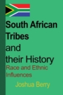 Image for South African Tribes and their History : Race and Ethnic Influences