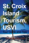 Image for St. Croix Island Tourism, USVI : Tour Guide and Tips