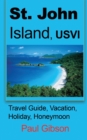 Image for St. John Island, USVI : Travel Guide, Vacation, Holiday, Honeymoon