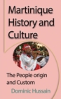 Image for Martinique History and Culture : The People origin and Custom