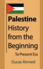 Image for Palestine History, from the Beginning : To Present Era