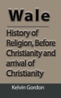 Image for Wales : History of Religion, Before Christianity and arrival of Christianity