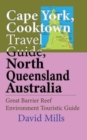Image for Cape York, Cooktown Travel Guide, North Queensland Australia : Great Barrier Reef Environment Touristic Guide