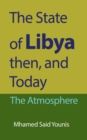 Image for The State of Libya then, and Today : The Atmosphere