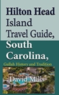 Image for Hilton Head Island Travel Guide, South Carolina, USA : Gullah History and Tradition