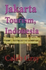 Image for Jakarta Tourism, Indonesia : History, Environment, Security, Travel Guide and Information