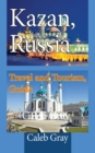 Image for Kazan, Russia : Travel and Tourism, Guide