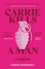 Image for Carrie Kills a Man: A Memoir