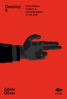 Image for Deeping it: colonialism, culture &amp; the criminalisation of UK drill