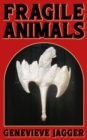 Image for Fragile animals