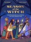 Image for Season of the witch  : a spellbinding history of witches and other magical folk